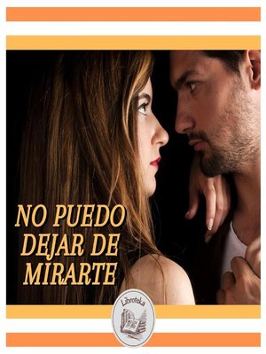 cover image of NO PUEDO DEJAR DE MIRARTE